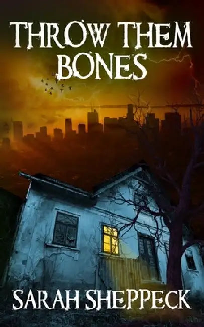 Throw Them Bones by Sarah Sheppeck