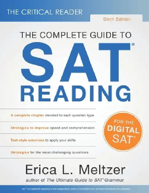 The Critical Reader, Sixth Edition: The Complete Guide to SAT Reading by Erica Meltzer