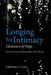 Longing for Intimacy-Glimmers of Hope: Prayers and Poems for Shining Light on Life's Mystery by Catherine L. Coates