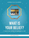 What is Your Belief?: A Practical Guide to Knowing Allah by Dalia Elamawy
