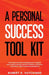 A Personal Success Tool Kit by Robert D. Hutchings