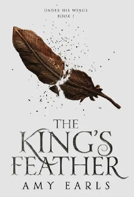 The King's Feather: A Fantasy Adventure Book for Teens by Amy Earls