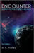 Encounter: Science Fiction Short Stories & Novella by Frailey, A. K.