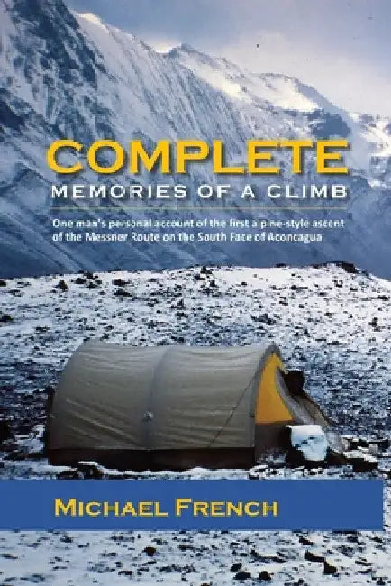 Complete: Memories of a Climb by Michael French