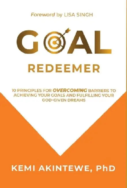 Goal Redeemer by Kemi Akintewe