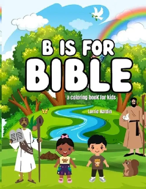 B is for Bible: A coloring book for kids by Lorrie Hardin