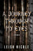 A Journey Through My Eyes by Leish Nicole