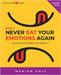 Never Eat Your Emotions Again, Book 3: Showing The World Who You Really Are by Marion Holt