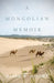 A Mongolian Memoir by Diane M. Height