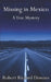 Missing in Mexico: A True Mystery by Robert Richard Downes