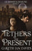 Tethers of the Present by Gareth Ian Davies
