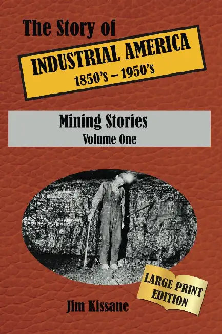 Mining Stories (Large Print Edition) by Jim Kissane