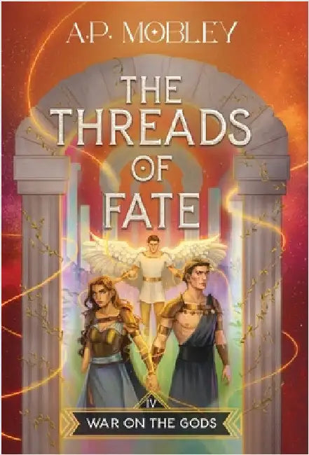 The Threads of Fate by A. P. Mobley