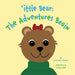 'ittle Bear: The Adventures Begin by Sarah Wills Carlsson