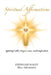 Spiritual Affirmations: Igniting Faith, Hope, Love, and Inspiration by Stephanie Bailey