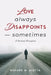 Love Always Disappoints -- Sometimes by Renard M. Alotta