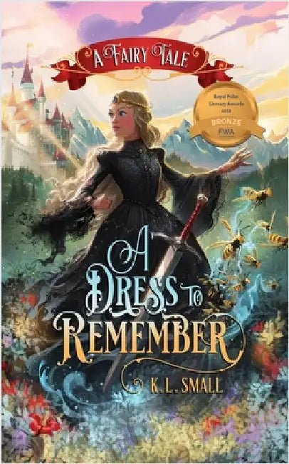 A Dress To Remember: A Fairy Tale by Small, K. L.