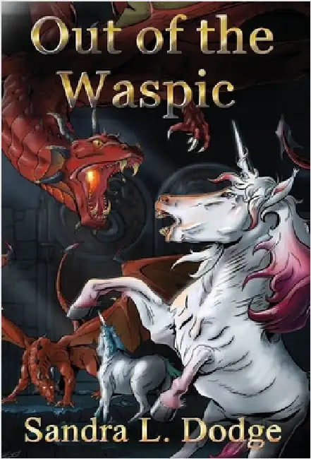 Out Of The Waspic by Sandra L. Dodge