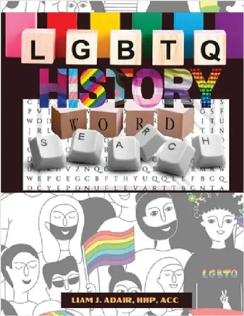 LGBTQ History Word Search: Learn Gay Lesbian Bi Transgender Non-Binary and Queer History in the United States by Adair, Liam J.