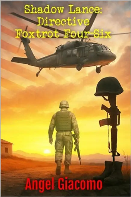 Shadow Lance: Directive Foxtrot Four-Six by Giacomo, Angel