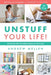 Unstuff Your Life!: Kick the Clutter Habit and Completely Organize Your Life for Good, Updated & Revised 2nd Edition by Andrew Mellen