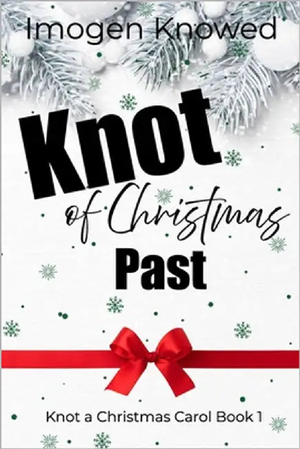 Knot of Christmas Past: A Cozy Workplace Why Choose Omegaverse Romance by Knowed, Imogen
