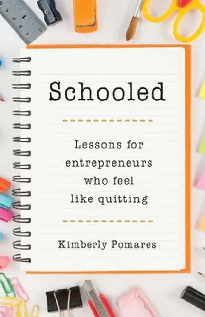 Schooled by Kimberly Pomares