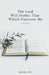The Lord Will Perfect That Which Concerns Me by Arbo, Barbara