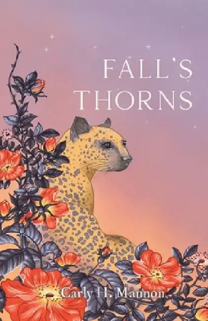 Fall's Thorns by Carly H. Mannon