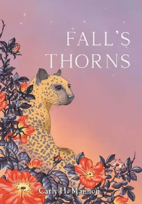 Fall's Thorns by Carly H. Mannon