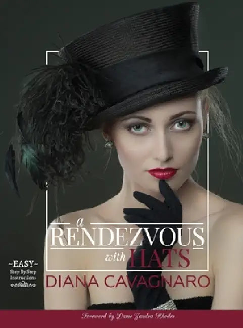A Rendezvous with Hats by Diana Cavagnaro