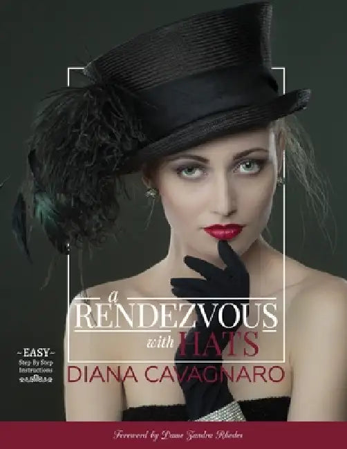 A Rendezvous with Hats by Diana Cavagnaro