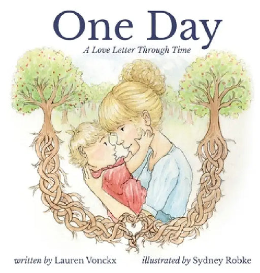 One Day: A Love Letter Through Time by Lauren Vonckx