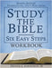 Study the Bible - Six Easy Steps WORKBOOK: Understand Scripture & Deepen your Faith by Jr. Stevenson Dennis C.