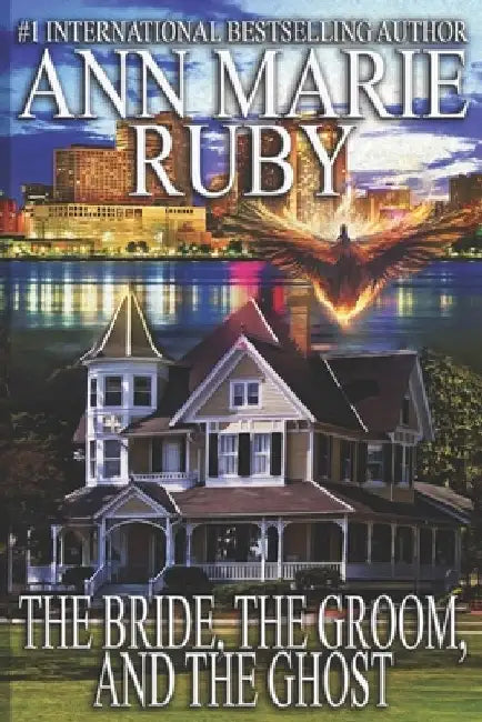 The Bride, The Groom, And The Ghost by Ann Marie Ruby