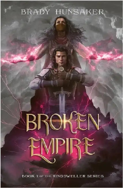 Broken Empire: Ringdweller Series #3 by Brady Hunsaker