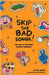 Skip The Bad Song: The Art of Rocking A Happy Mindset by Jen Landis