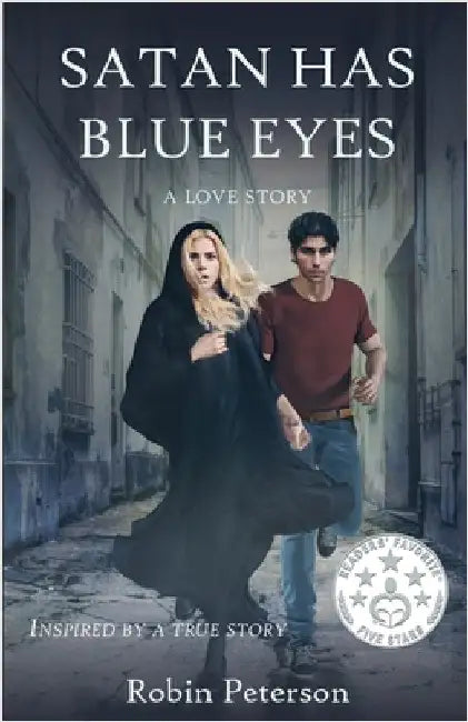 Satan Has Blue Eyes (a love story) by Robin M. Peterson