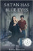 Satan Has Blue Eyes (a love story) by Robin M. Peterson