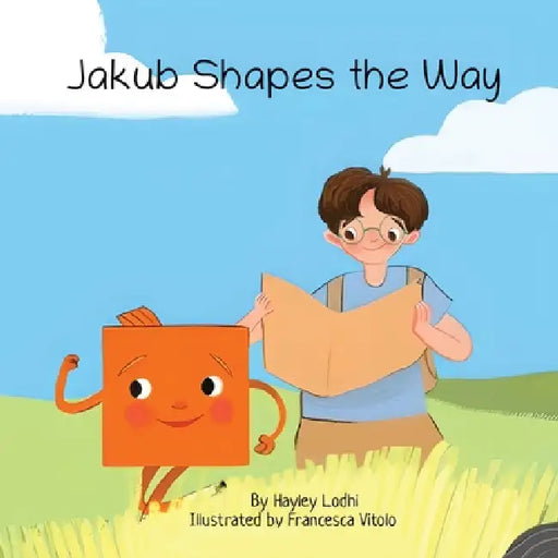 Jakub Shapes the Way by Hayley Lodhi, Francesca Vitolo