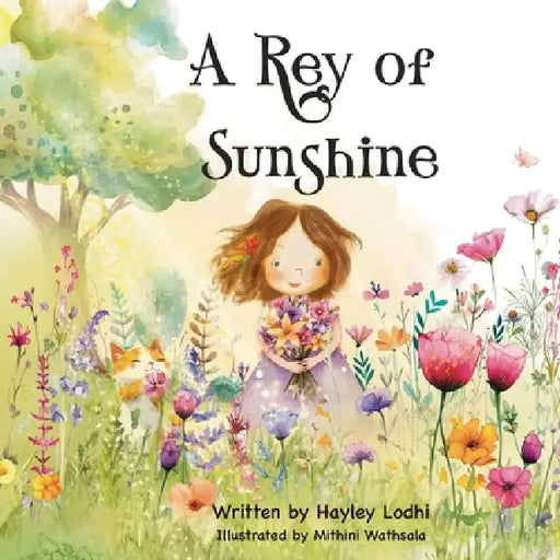A Rey of Sunshine by Hayley Lodhi, Mithini Wathsala