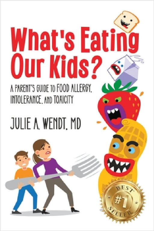 What's Eating Our Kids? by Julie A. Wendt