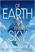 Of Earth and Sky by Peterson, E. M.