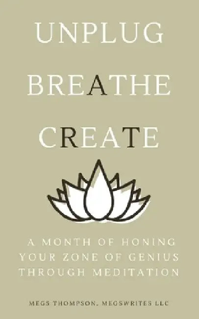 A Month of Honing Your Zone of Genius Through Meditation by Megs Thompson