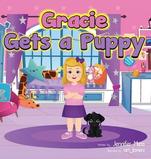 Gracie Gets A Puppy by Jennifer Mess