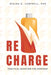 Recharge: Practical Devotion for Everyday by Regina D. Campbell