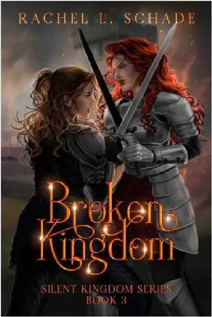 Broken Kingdom by Schade, Rachel L.