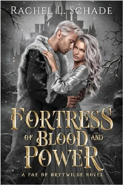 Fortress of Blood and Power by Schade, Rachel L.