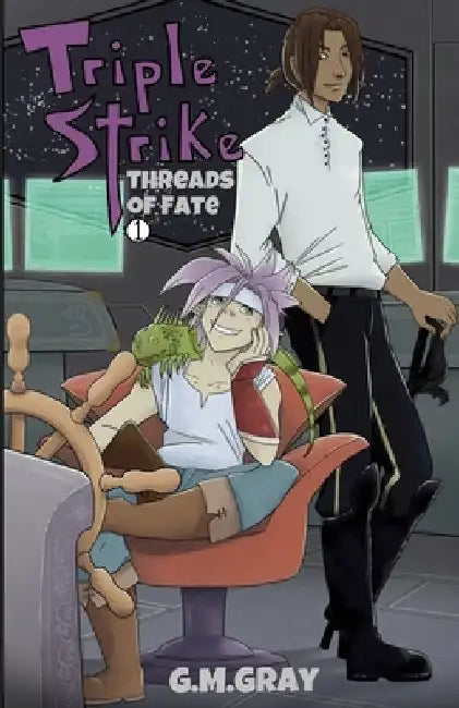 Triple Strike: Threads of Fate by G. M. Gray