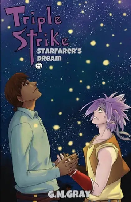 Triple Strike: Starfarer's Dream by G. M. Gray
